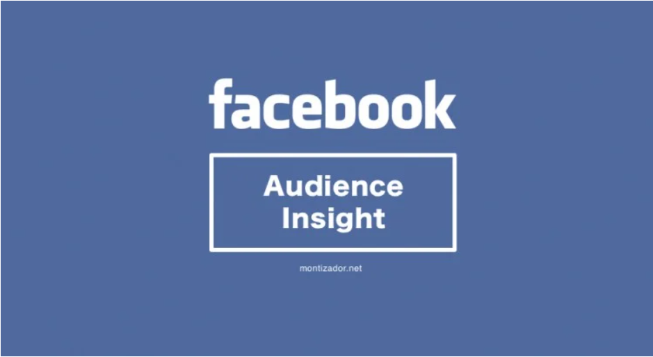 Sử dụng Audience Insights để target chuẩn khách hàng trên Facebook